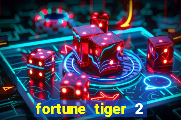 fortune tiger 2 revenge plataforma